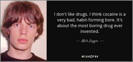 quote-i-don-t-like-drugs-i-think-cocaine-is-a-very-bad-habit-forming-bore-it-s-about-the-most-mick-jagger-118-6-0683.jpg